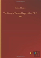 The Diary Of Samuel Pepys M.A. F.R.S.