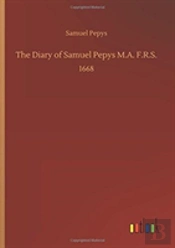 The Diary Of Samuel Pepys M.A. F.R.S.