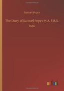 The Diary Of Samuel Pepys M.A. F.R.S.
