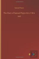 The Diary Of Samuel Pepys M.A. F.R.S.
