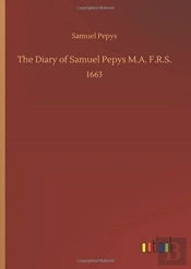 The Diary Of Samuel Pepys M.A. F.R.S.