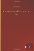 The Diary Of Samuel Pepys M.A. F.R.S.