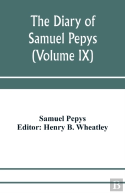Bertrand.pt - The Diary Of Samuel Pepys; Pepysiana Or