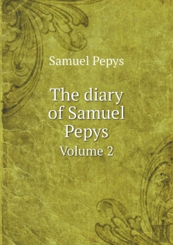 Bertrand.pt - The Diary Of Samuel Pepys Volume 2