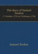 The Diary Of Samuel Teedon 17 October 1791 To 2 February 1794