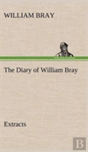 The Diary Of William Bray