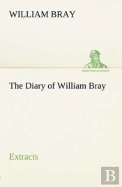 The Diary Of William Bray