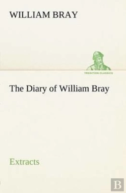 Bertrand.pt - The Diary Of William Bray