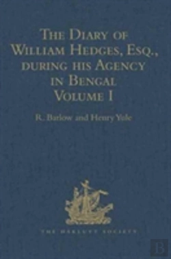 Bertrand.pt - The Diary Of William Hedges, Esq. (Afterwards Sir William Hedges), During His Agency In Bengal
