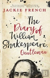 The Diary Of William Shakespeare, Gentleman