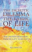 The Dichotic Dilemma The Fabric Of Life