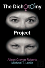 The Dichotomy Project: A Book Of Poetry