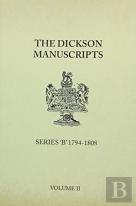 The Dickson Manuscripts Series `B' 1794-1808