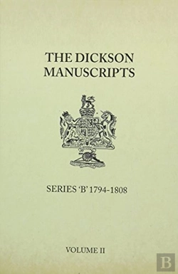 Bertrand.pt - The Dickson Manuscripts Series `B' 1794-1808