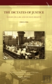 The Dictates Of Justice. Essays On Law And Human Rights