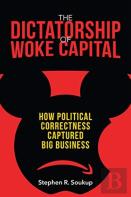 The Dictatorship Of Woke Capital