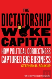 The Dictatorship Of Woke Capital