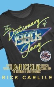 The Dictionary Of 1980s Slang