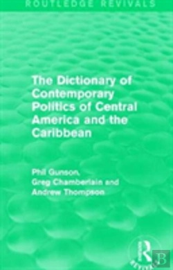 Bertrand.pt - The Dictionary Of Contemporary Politics Of Central America And The Caribbean