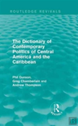 Bertrand.pt - The Dictionary Of Contemporary Politics Of Central America And The Caribbean