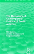 The Dictionary Of Contemporary Politics Of South America