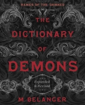 The Dictionary Of Demons: Expanded And Revised