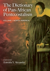 The Dictionary Of Pan-African Pentecostalism, Volume One
