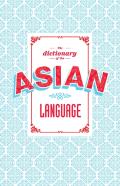 The Dictionary Of The Asian Language