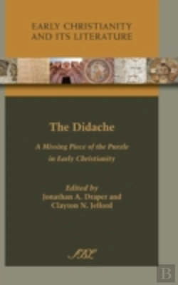 Bertrand.pt - The Didache: A Missing Piece Of The Puzzle In Early Christianity