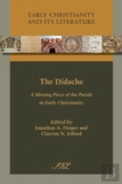 The Didache: A Missing Piece Of The Puzzle In Early Christianity