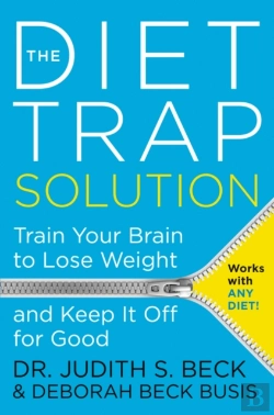Bertrand.pt - The Diet Trap Solution: Train Your Brain To Lose Weight And Keep It Off For Good