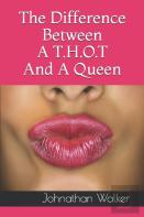 The Difference Between A T.H.O.T And A Queen