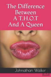 The Difference Between A T.H.O.T And A Queen