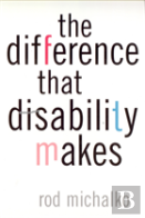The Difference That Disability Makes
