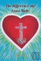 The Difference The Cross Made