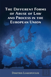 The Different Forms Of Abuse Of Law And Process In The European Union