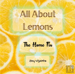 Bertrand.pt - The Different Ways Of Using Lemons - House Cleaning - Tips And Techniques - Remedies