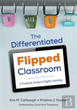 The Differentiated Flipped Classroom