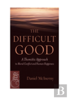 The Difficult Good