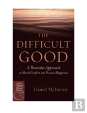 The Difficult Good