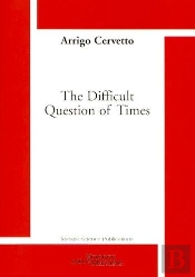 The Difficult Question Of Times