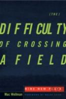 The Difficulty Of Crossing A Field