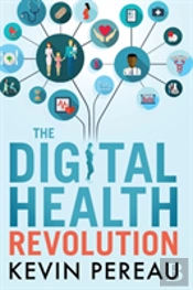 The Digital Health Revolution