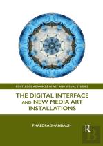 The Digital Interface And New Media Art Installations