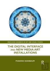 The Digital Interface And New Media Art Installations