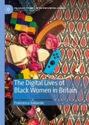 The Digital Lives Of Black Women In Britain