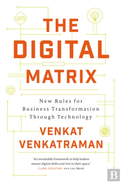 Bertrand.pt - The Digital Matrix : New Rules For Business Transformation Through Technology