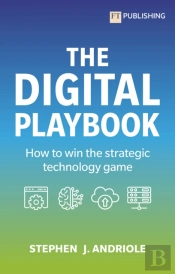 The Digital Playbook: How To Win The Strategic Technology Game
