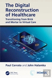 The Digital Reconstruction Of Healthcare