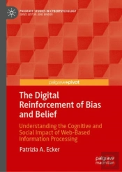 The Digital Reinforcement Of Bias And Belief